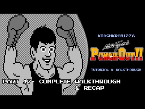 Mike Tyson's Punch-Out!! Tutorial (Part 17 of 17) - Complete Walkthrough and Recap