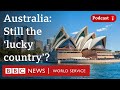 What Are Some Of The Key Issues Facing Australia World Questions Podcast BBC World Service