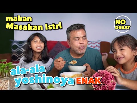 Makan Masakan Istri Ala Ala Yoshinoya. Enak. No Debat!