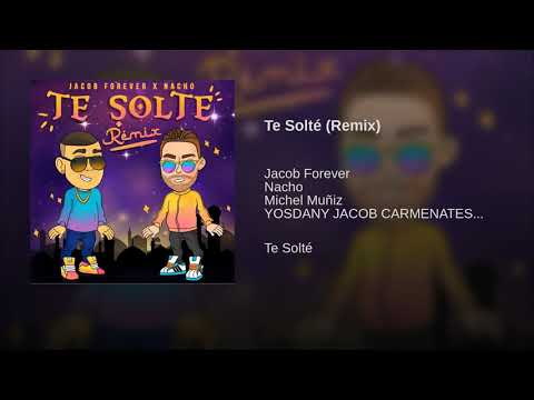*Te Solté Remix - Jacob Forever, Nacho (Audio)*