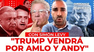 ¡QUIERE A AMLO Y ANDY! Simón Levy revela la lista que Trump le exigió a Sheinbaum