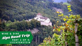 Marc Supsic's Wine Living - Alps Road Trip #2: Liechtenstein