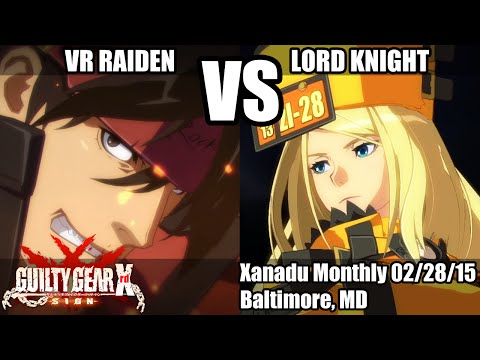 022815 - VR Raiden vs TS|Lord Knight, GGXrd Xanadu Monthly, Baltimore MD