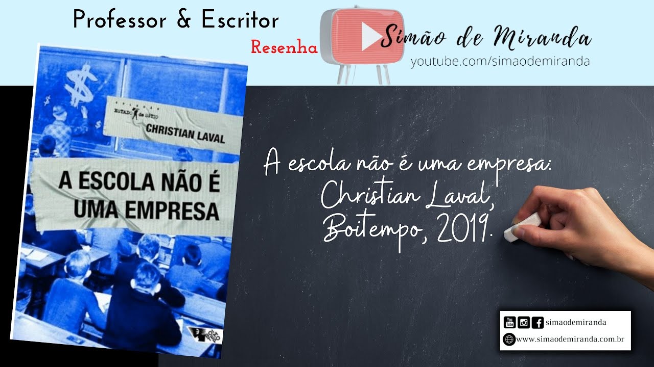 A Escola não é uma empresa: o neoliberalismo em ataque ao ensino público. Resenha