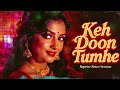 Keh Doon Tumhe Reprise Retro Version 90s Romantic Hindi Song Old Is Gold Vibes