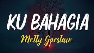 Download lagu Lirik Lagu || Melly Goeslaw - Ku Bahagia mp3
