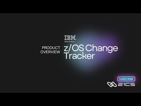 IBM z/OS Change Tracker Product Overview