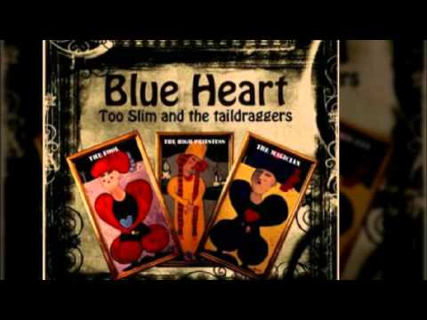 Too Slim & The Taildraggers - When Whisky Was My Friend