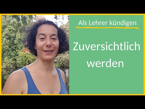 Zuversicht lernen: 3 Übungen, die Dir helfen