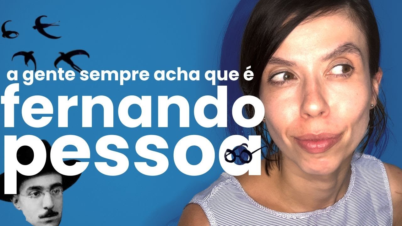 ENTENDENDO O FINGIDOR FERNANDO PESSOA