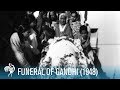 Funeral Of Mahatma Gandhi New Delhi India 1948 British Pathé