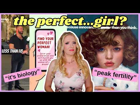 Why is the perfect woman... a child?