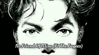 [NOT OFFICIAL] Michael Jackson - No Friend Of Mine (Ft The Fugees)
