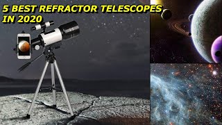 5 Best Refractor Telescopes in 2020