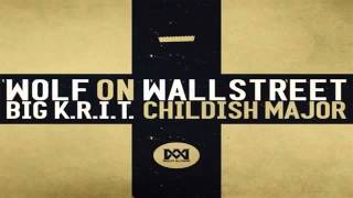 Big KRIT - Wolf On Wall street (Music) 2014