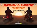 Raghu Kaboo Theme Full Song Audio War 2 Sanchit Balhara Ankit Balhara
