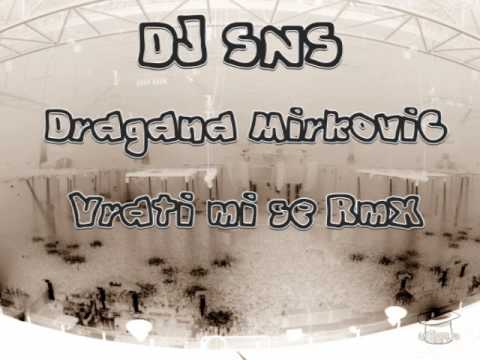 DJ SNS-Dragana Mirkovic-vrati mi se Lento Rmx