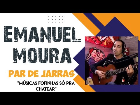 Mais uma música fofinha do Emanuel Moura - Par de Jarras