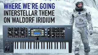Video thumbnail for Theme from Interstellar live on Waldorf Iridium Keyboard by RPLKTR