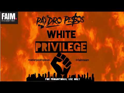 Paydro Pesos - White Privilege