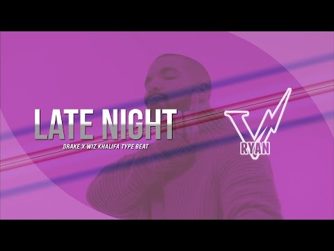 Drake x Wiz Khalifa Type Beat - Late Night (Prod. Ryan Voltage)
