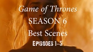 Game of Thrones Season 6 Best Scenes Part 1