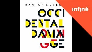 Danton Eprom - Occidental Dammage (Andreas Tome Remix)