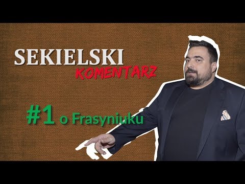 Sekielski o Frasyniuku
