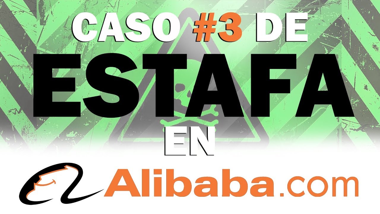 Caso #3 ESTAFA en Alibaba | Cuidado no cometas este error | Como importar desde China