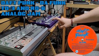 Daft Punk - Da Funk - Analog TD-3 & RD-6 Jam
