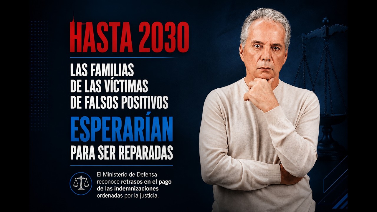Hasta 2030 las familias de las víctimas de falsos positivos esperaran para ser reparadas