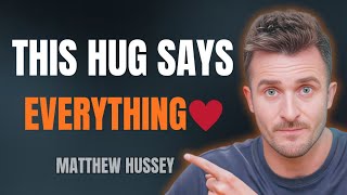 If a Man Hugs You Like This… He’s Emotionally Attached ❤️ | Matthew Hussey