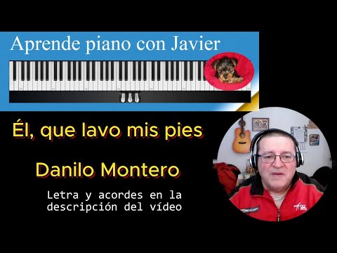 El Que Lavó Mis Pies - Danilo Montero