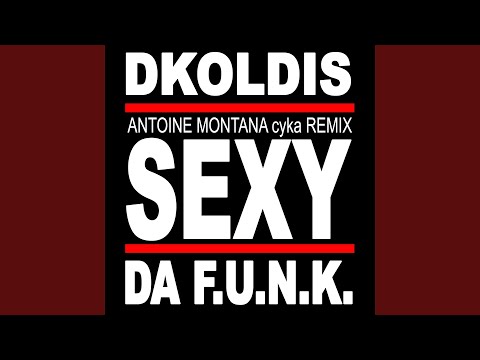Sexy (Antoine Montana Cyka Remix)