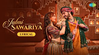 Julmi Sawariya (Lyrical)
