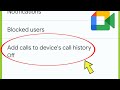 Google Meet Add Calls To Device S Call History Off