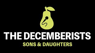 The Decemberists - Sons &amp; Daughters (Karaoke)
