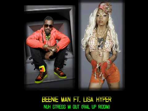 Beenie Man Lisa Hyper - Nuh Stress Mi Out - Rail Up Riddim - July 2010