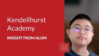 Kendellhurst Academy, Alumnus Video Review from Eric Xu