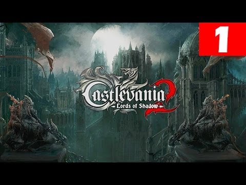 Castlevania Lords of Shadow 2 Walkthrough Part 1 Let's Play No Commentary 1080p HD Gameplay