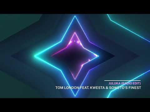 Tom London - Juluka feat Kwesta & SOWETO's Finest Radio edit