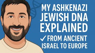 My Ashkenazi Jewish DNA Explained: From Ancient Israel to Europe