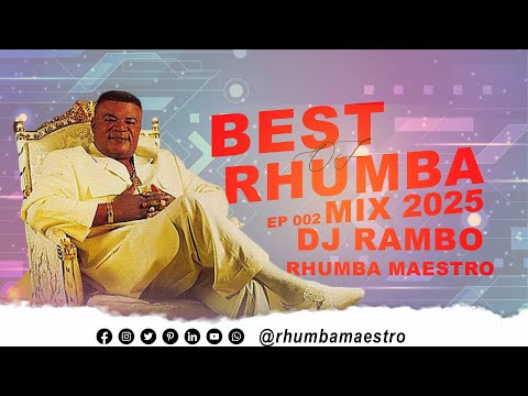 BEST OF LINGALA MIX 2025 EP 2-DJ RAMBO -THE RHUMBA MAESTRO | BEST OF PEPE KALE, SAN FAN,YONDO SISTER