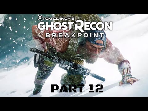 TOM CLANCY'S GHOST RECON BREAKPOINT Walkthrough Gameplay Part 12 - (FULL GAME) - FIRE B GAMING