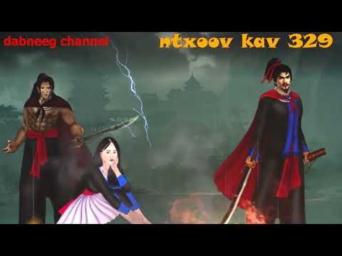 Ntxoov kav Shaman warrior ntu 329 - Tub xob laim vs nkauj ntxhee - suav liab - story