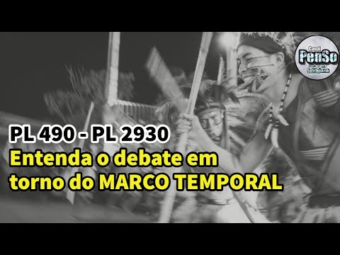 Entenda o significado do Marco Temporal PL490 ou PL2903