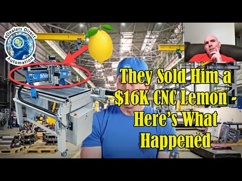 They Sold Him a $16K CNC Lemon — Here’s What Happened