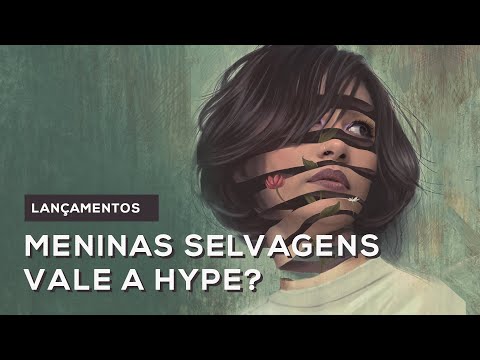 MENINAS SELVAGENS - Vale a hype? | All About That Book |