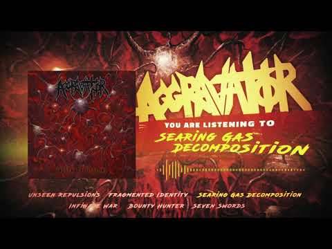 Aggravator- Searing Gas Decomposition