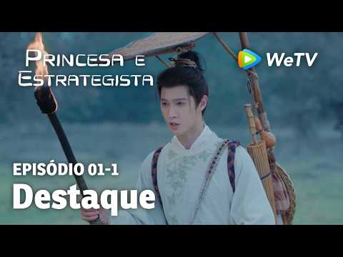 【Princesa e Estrategista】EP01-1｜Destaque | Li Yun Rui e Meng Zi Yi | WeTV